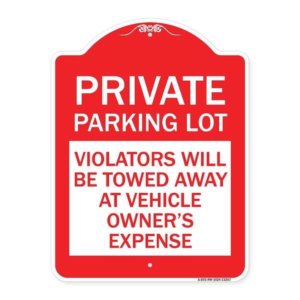 Signmission Private Parking Lot Violators Towed Away Vehicle Owners Expense Alum, 24" L, 18" H, RW-1824-23267 A-DES-RW-1824-23267 - main